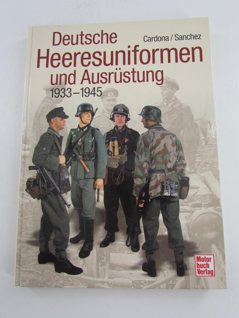 Deutsche Heeresuniformen und Ausrüstung 1933 - 1945
