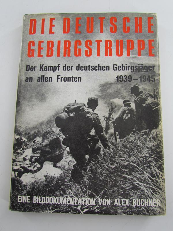 Book : Die Deutsche Gebirgstruppe , Alex Buchner