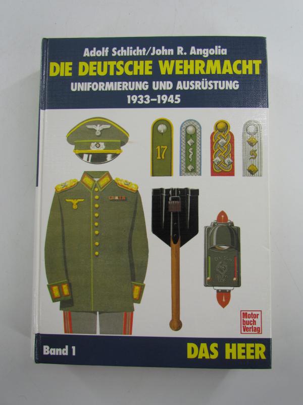 Book : Die Deutsche Wehrmacht Uniformen und Austrustung Band 1