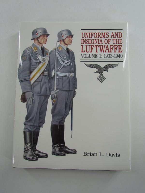 Uniforms and Insigna of the Luftwaffe Volume 1: 1933-1940