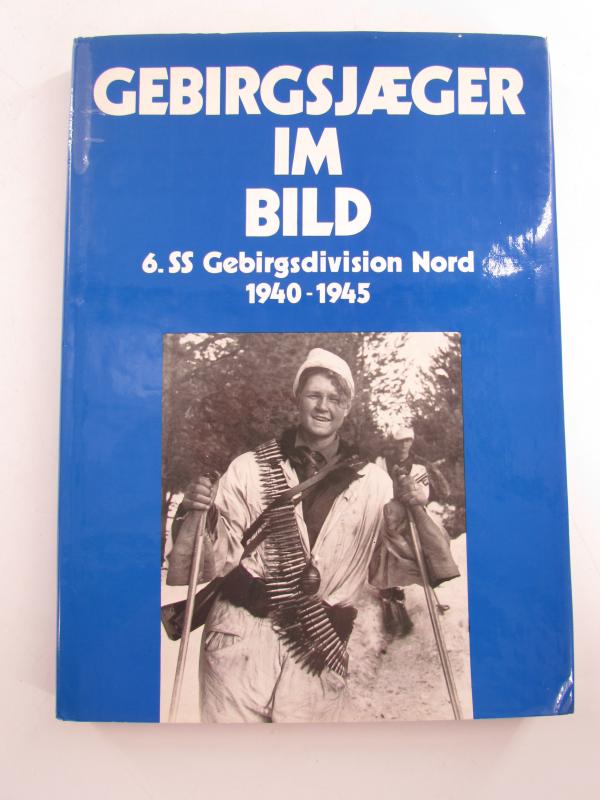 Book : Gebirgsjäger im Bild: 6. SS-Gebirgsdivision Nord 1940-1945