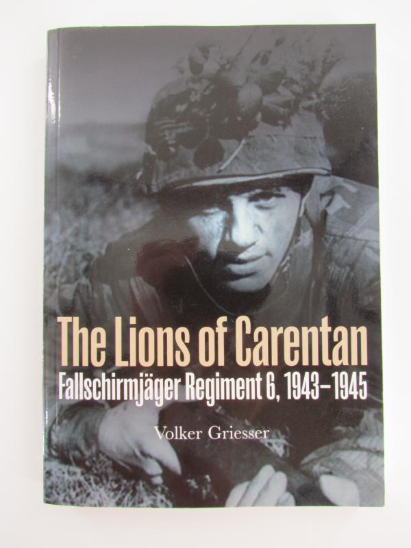 Book : The Lions of Carentan: Fallschirmjager Regiment 6, 1943-1945