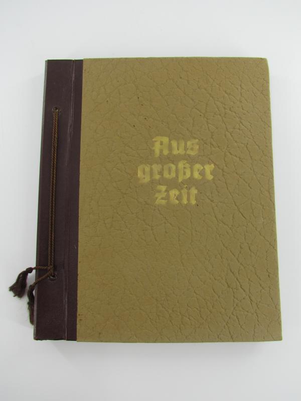 Wehrmacht. A Private Wartime Photo Album ,,Aus Grosser Zeit